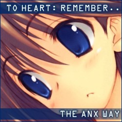 To Heart Remember my Memories by ANX