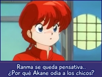 Ranma se queda pensativa, ¿Por qué Akane odia a los hombres?